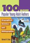 Image for 100 more popular young adult authors: biographical sketches and bibliographies