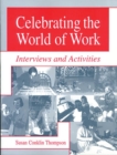 Image for Celebrating the world of work: interviews and activities