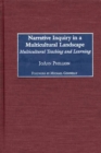 Image for Narrative inquiry in a multicultural landscape: multicultural teaching and learning