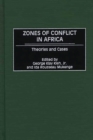 Image for Zones of conflict in Africa: theories and cases