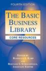 Image for The basic business library: core resources.