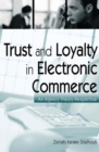 Image for Trust and loyalty in electronic commerce: an agency theory perspective