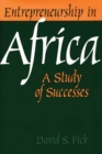 Image for Entrepreneurship in Africa: a study of successes