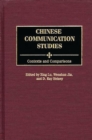 Image for Chinese communication studies: contexts and comparisons