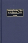 Image for Japanese foreign policy in the interwar period