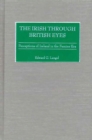 Image for The Irish through British eyes: perceptions of Ireland in the famine era
