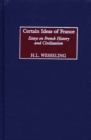 Image for Certain ideas of France: essays on French history and civilization : no. 98