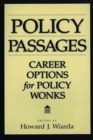 Image for Policy passages: career choices for policy wonks