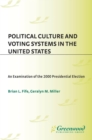 Image for Political culture and voting systems in the United States: an examination of the 2000 presidential election