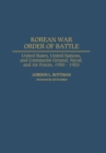 Image for Korean war order of battle: United States, United Nations, and Communist ground, naval, and air forces, 1950-1953
