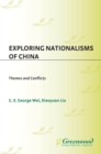 Image for Exploring nationalisms of China: themes and conflicts