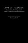 Image for Guns in the desert: General Jean-Pierre Doguereau&#39;s Journal of Napoleon&#39;s Egyptian expedition