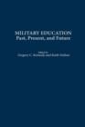 Image for Military education: past, present, and future