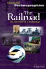 Image for The railroad: the life story of a technology