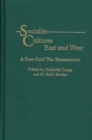 Image for Socialist cultures East and West: a post-Cold War reassessment