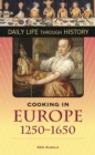 Image for Cooking in Europe, 1250-1650
