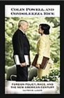 Image for Colin Powell and Condoleezza Rice: foreign policy, race, and the new American century