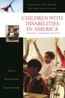 Image for Children with disabilities in America: a historical handbook and guide
