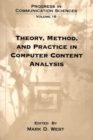 Image for Theory, method, and practice in computer content analysis
