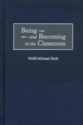 Image for Being and becoming in the classroom
