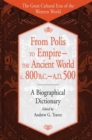 Image for From polis to empire, the ancient world, c. 800 B.C.-A.D. 500: a biographical dictionary