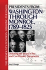Image for Presidents from Washington through Monroe, 1789-1825: debating the issues in pro and con primary documents