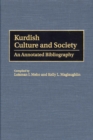 Image for Kurdish culture and society: an annotated bibliography