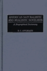 Image for American naturalistic and realistic novelists: a biographical dictionary