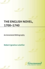 Image for The English novel, 1700-1740: an annotated bibliography