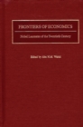 Image for Frontiers of economics: Nobel laureates of the twentieth century