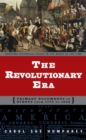 Image for The Revolutionary era: primary documents on events from 1776 to 1800