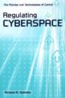 Image for Regulating cyberspace: the policies and technologies of control