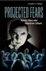 Image for Projected fears: horror films and American culture