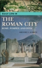 Image for Daily life in the Roman city: Rome, Pompeii, and Ostia