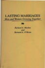 Image for Lasting marriages: men and women growing together