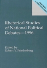 Image for Rhetorical studies of national political debates-- 1996