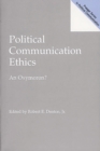 Image for Political communication ethics: an oxymoron?