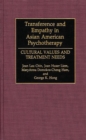Image for Transference and empathy in Asian American psychotherapy: cultural values and treatment needs