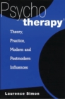 Image for Psycho&quot;therapy&quot;: theory, practice, modern, and postmodern influences