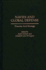 Image for Navies and global defense: theories and strategy