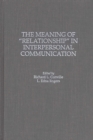 Image for The meaning of &quot;relationship&quot; in interpersonal communication