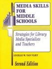 Image for Media skills for middle schools: strategies for library media specialists and teachers