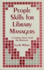 Image for People skills for library managers: a common sense guide for beginners