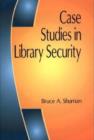 Image for Case studies in library security