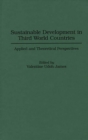 Image for Sustainable development in third world countries: applied and theoretical perspectives
