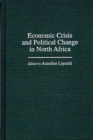 Image for Economic crisis and political change in North Africa
