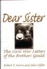 Image for Dear sister: the Civil War letters of the Brothers Gould