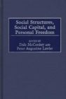 Image for Social structures, social capital, and personal freedom