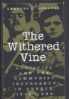 Image for The withered vine: logistics and the communist insurgency in Greece, 1945-1949
