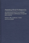 Image for Assessing what professors do: an introduction to academic performance appraisal in higher education